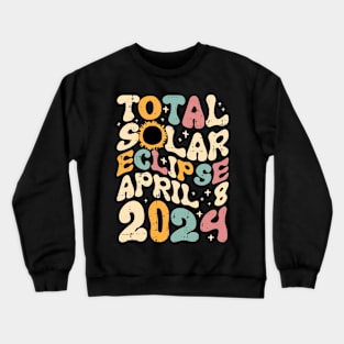 Total Solar Eclipse April 8 2024 Retro Groovy Women Kids Men Crewneck Sweatshirt